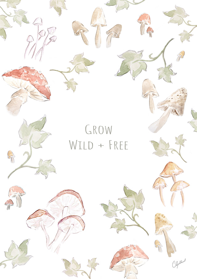 Art Print - Quote - Grow Wild and Free - Mushroom Print